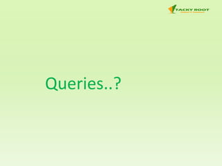 Queries..?
 