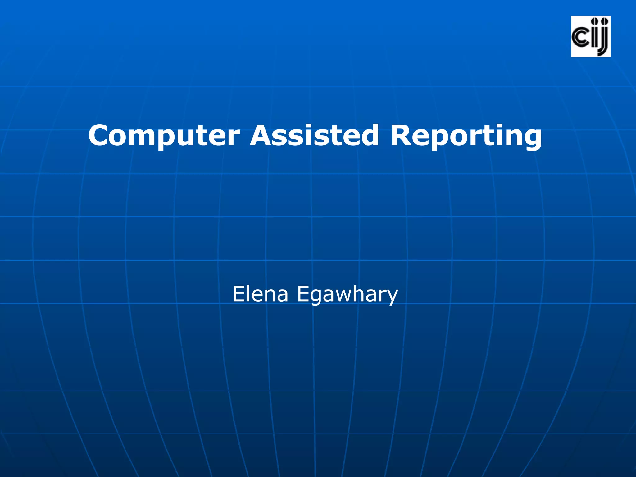 Computer assisted reporting presentation ppt