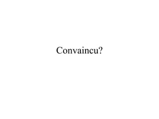 Convaincu? 