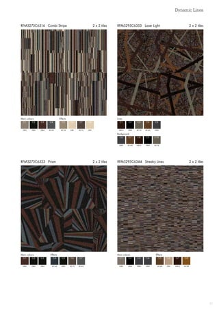 Dynamic Lines
31
RFM5275C6323 Prism 2 x 2 tiles RFM5295C6344 Streaky Lines 2 x 2 tiles
RFM5295C6353 Laser Light 2 x 2 tilesRFM5275C6314 Combi Stripe 2 x 2 tiles
Main colours Effects
GB3 AC16
C1 C5
GB5 GB1
C2 C6
GB4 AC15
C3 C7
AC43 GB1
C4 C8
Lines
Background
GB12
GB3
C1
C6
GB4
AC40
C2
C7
AC16
GB12
C3
C8
AC40
GB4
GB3
AC16
C4
C9
C5
C10
Main colours Effects
GB4 AC44
C1 C4
GB5 GB5
C2 C5
GB5 AC15 AC43
C3 C6 C7
Main colours Effects
GB2 AC40
C1 C5
GB4 GB1
C2 C6
GB3 GB12
C3 C7
GB3 AC38
C4 C8
 