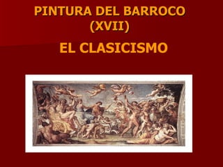 PINTURA DEL BARROCO (XVII) ,[object Object]