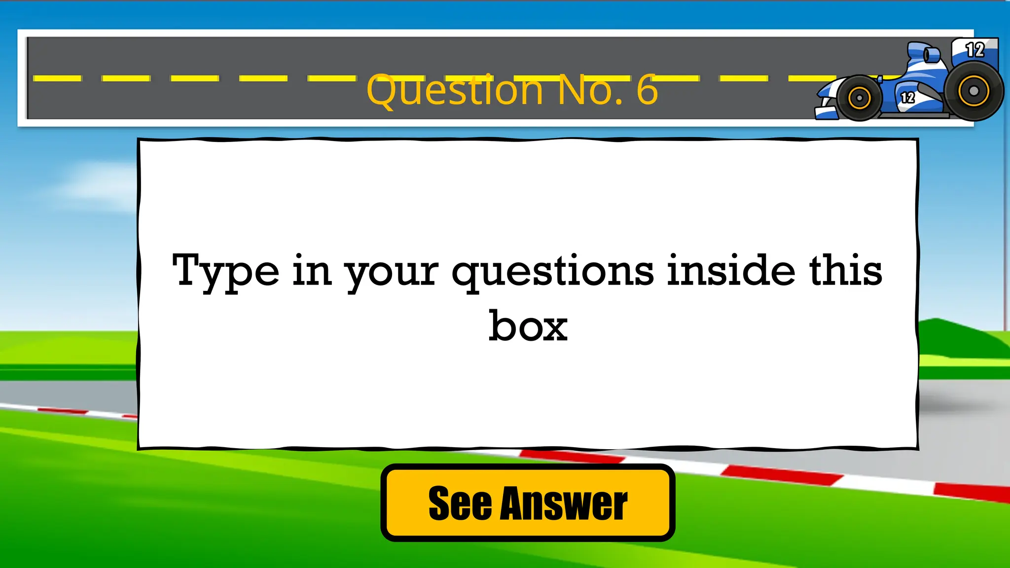 Question No. 6
Type in your questions inside this
box
See Answer
 