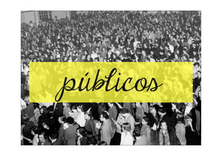 públicos
 