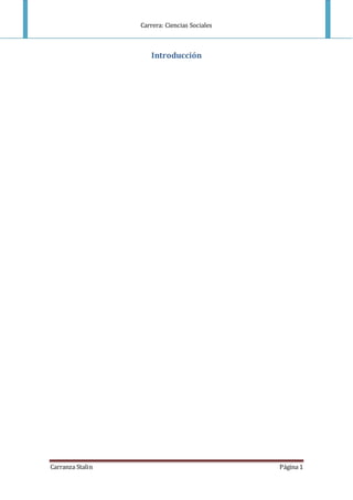 Carrera: Ciencias Sociales
Carranza Stalin Página 1
Introducción
 
