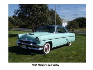 1954 Mercury Sun Valley  
