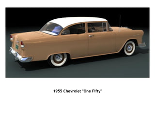                                                                                                                                                                                                                                                                       1955 Chevrolet "One Fifty" 