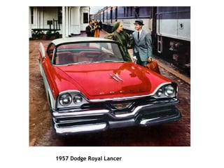                                                                                         1957 Dodge Royal Lancer   