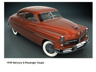                                                                                                                             1949 Mercury 6-Passenger Coupe 