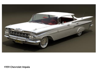                                                                                                                                            1959 Chevrolet Impala   