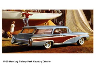                                                                                                                                      1960 Mercury Colony Park Country Cruiser   