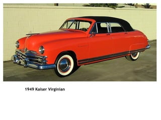                                                                                         1949 Kaiser Virginian   