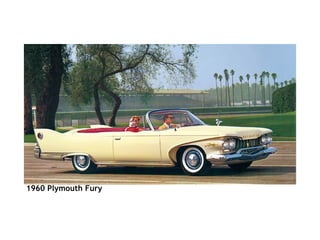                                                                                                                      1960 Plymouth Fury   