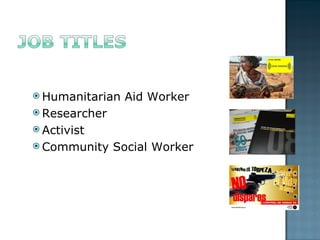 Humanitarian Aid Worker Researcher Activist Community Social Worker 