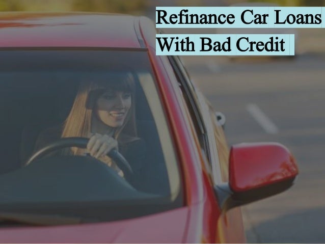 refinance car loan with bad credit