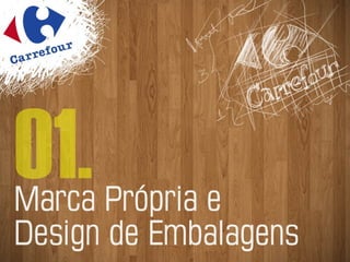 Carrefour  - Marca Própria