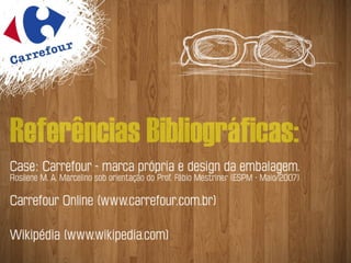 Carrefour  - Marca Própria