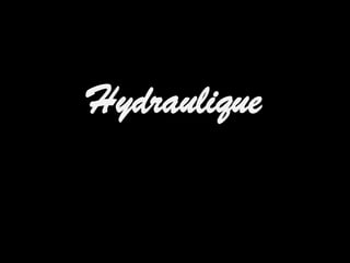 Hydraulique
 