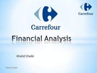 Khalid Chaibi Financial Analysis Khalid Chaibi 