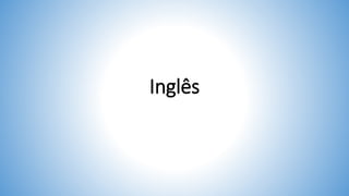 Inglês
 