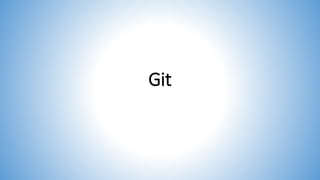 Git
 