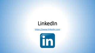 LinkedIn
https://www.linkedin.com
 