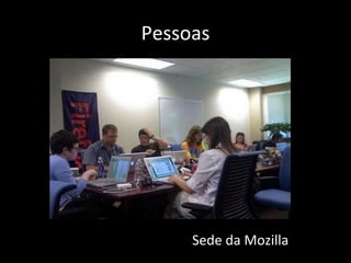 Pessoas Sede da Mozilla 
