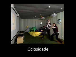 Ociosidade 