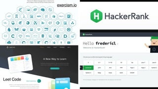 exercism.io
Leet Code
 