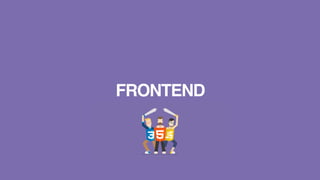FRONTEND
 
