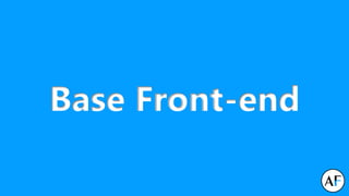 Base Front-end
 