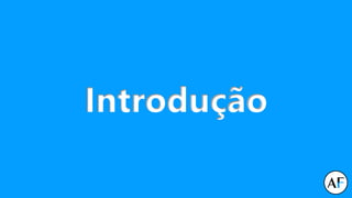 Introdução
 