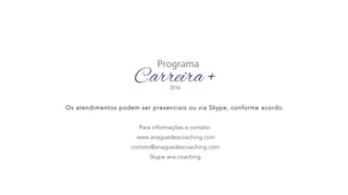 Os atendimentos podem ser presenciais ou via Skype, conforme acordo.
 
Para informações e contato:
www.anaguedescoaching.com
contato@anaguedescoaching.com
Skype ana.coaching
2016
 