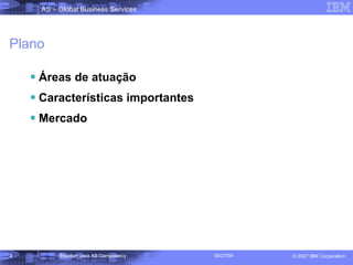 Plano Áreas de atuação Características importantes Mercado  