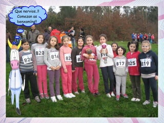 Que nervios..!!
Comezan as
benxamíns!!

 