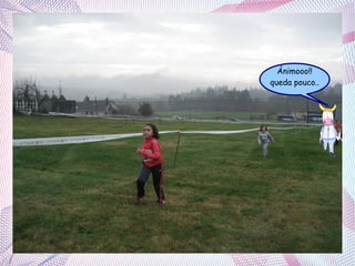 Ánimooo!!
queda pouco..

 