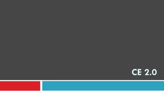 CE 2.0
 