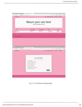 Car Rental System By Using PHP
ALAMURI RATNAMALA INSTITUTE OF ENGINEERING AND TECHNOLOGY 28
Fig. 7.1.13 Customer Car Return Page
 