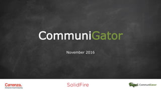 CommuniGator
November 2016
 