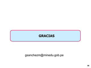 GRACIAS [email_address] Viceministerio de Gestión Institucional Ministerio  de Educación PERÚ Despacho Ministerial Ministerio  de Educación PERÚ 
