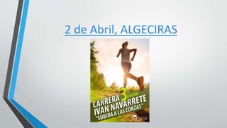 2 de Abril, ALGECIRAS
 