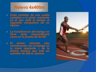 Posición receptor.El receptor espera la llegada del portador a la línea de referencia para empezar a correr del siguiente modo: Un pie ligeramente adelantado. El tronco flexionado hacia la dirección de avance. Las caderas altas. 