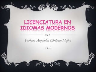 Fabiana Alejandra Cárdenas Mojica
11-2
 