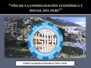 ESPECIALIDAD:CONSTRUCCIÓN CIVIL

 