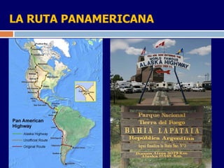 LA RUTA PANAMERICANA
 