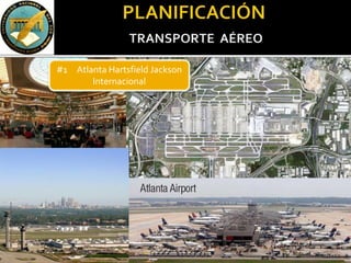 #1 Atlanta Hartsfield Jackson
Internacional
 