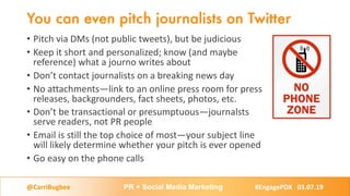 You can even pitch journalists on Twitter
• Pitch via DMs (not public tweets), but be judicious
• Keep it short and person...
