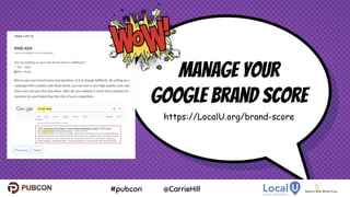 Manage your
Google Brand Score
20
https://LocalU.org/brand-score
 