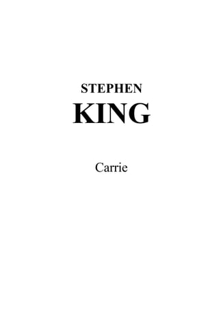 STEPHEN
KING
Carrie
 