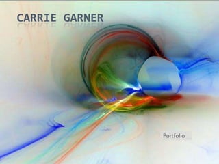 Carrie Garner Portfolio 