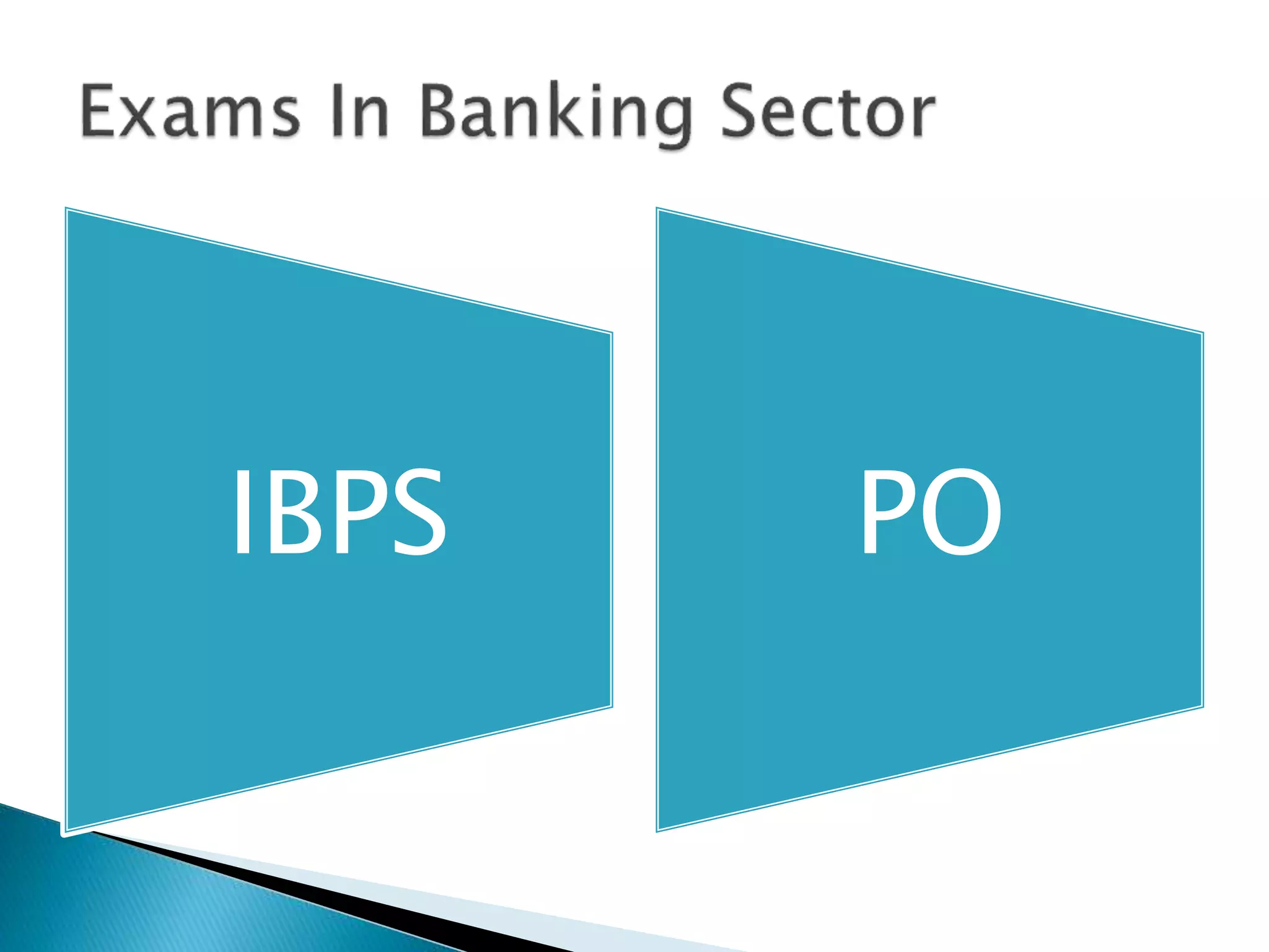 IBPS PO 
 